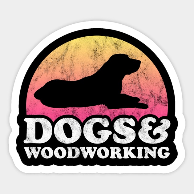 Dogs and Woodworking Dog and Woodworker Gift Sticker by JKFDesigns